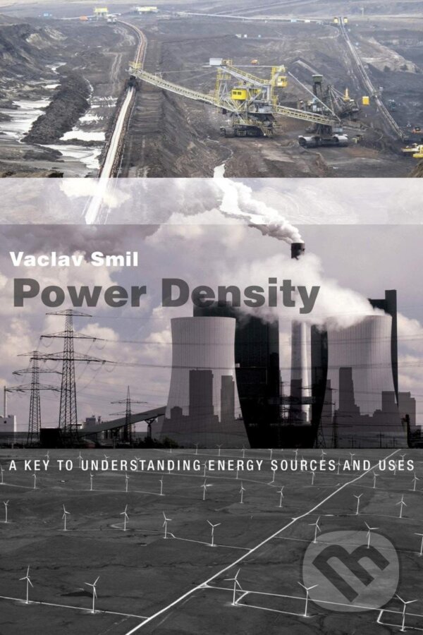 Levně Power Density: A Key to Understanding Energy Sources and Uses