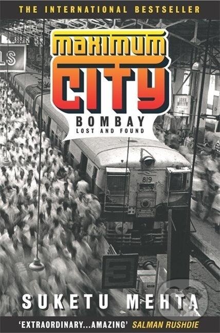 Levně Maximum City - Suketu Mehta - kniha z kategorie Zdravie a životný štýl