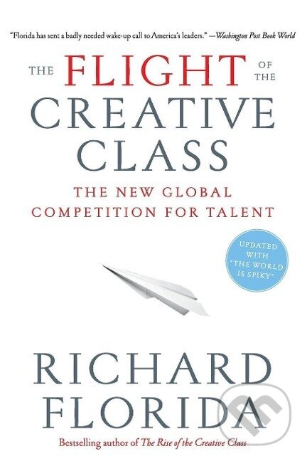 Kniha: The Flight of the Creative Class (Richard Florida). HarperCollins, 2018