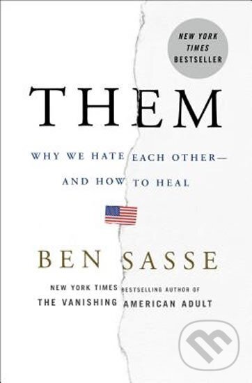 Kniha: Them : Why We Hate Each Other--and How to Heal (Ben Sasse). Folio, 2018