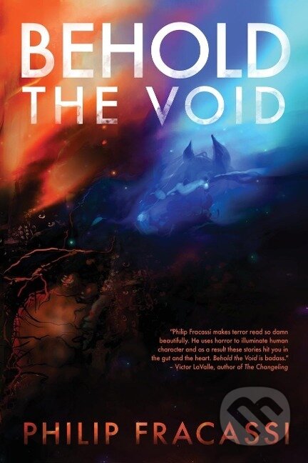 Kniha: Behold the Void (Philip Fracassi). , 2020
