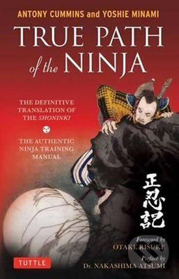 Levně True Path of the Ninja : The Definition Translation of the Shoninki