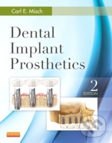 Levně Dental Implant Prosthetics - Carl E. Misch - kniha z kategorie Medicína