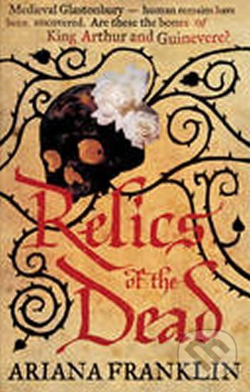 Kniha: Relics of the Dead (Ariana Franklin). , 2010