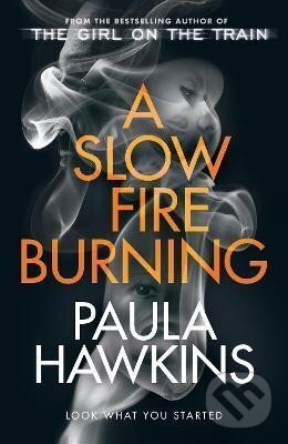 Levně A Slow Fire Burning - Paula Hawkins - kniha z kategorie Beletria