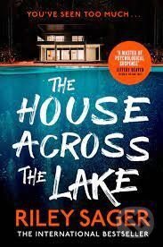 Kniha: The House Across the Lake (Riley Sager). Hodder and Stoughton, 2022