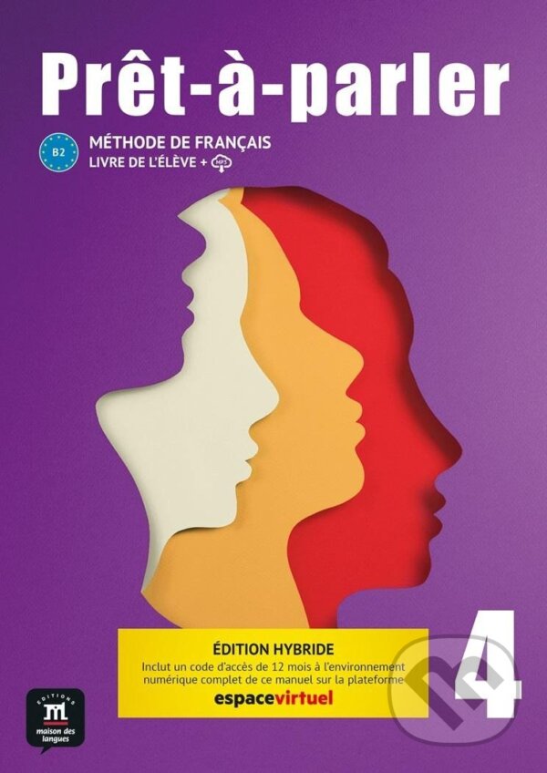 Levně Pret-a-parler 4 (B2) - Édition hybride Livre de l´éleve + Espacevirtuel (12 mois)