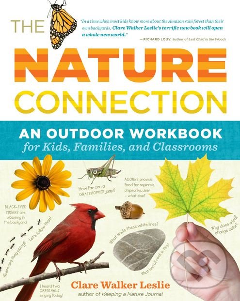 Levně The Nature Connection (An Outdoor Workbook for Kids, Families, and Classrooms) - kniha z kategorie Prírodné vedy a technika
