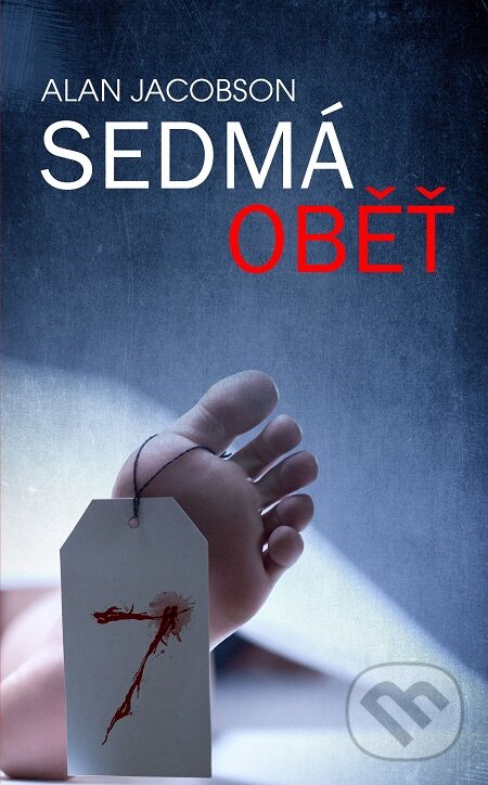 E-kniha: Sedmá oběť (Alan Jacobson). Baronet, 2018