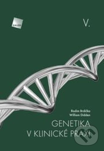 Levně Genetika v klinické praxi V. - Radim Brdička, William Didden - kniha z kategorie Mikrobiológia, genetika a biochémia