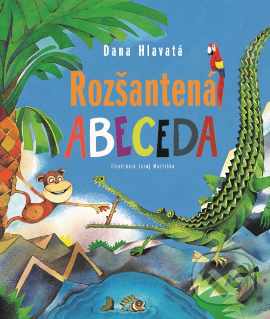 Levně Rozšantená abeceda - Dana Hlavatá - kniha z kategorie Rozprávky