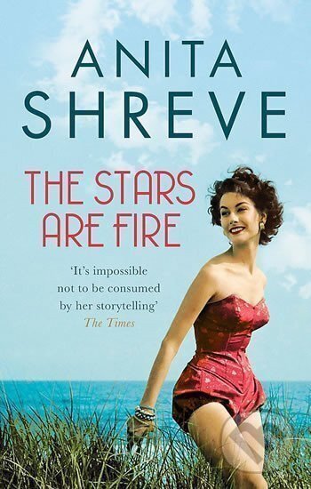 Levně The Stars are Fire - Anita Shreve - kniha z kategorie Beletria