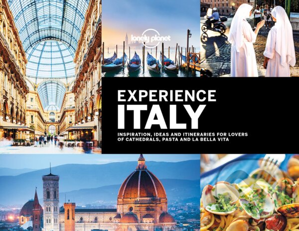 Experience Italy - Lonely Planet, Lonely Planet, 2018