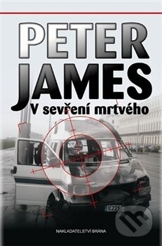 V sevření mrtvého - Peter James, Brána, 2012