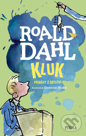 Kluk. Příběhy z dětství - Roald Dahl, Pikola, 2018