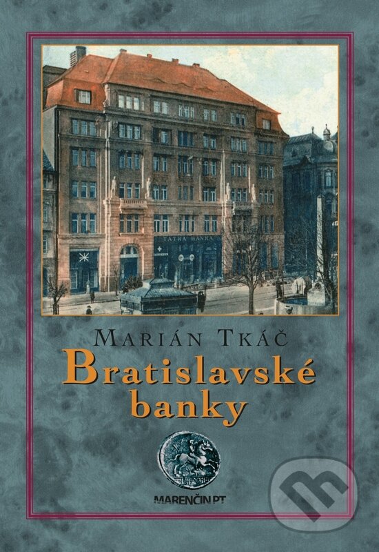 Levně Bratislavské banky - Marián Tkáč - kniha z kategorie História