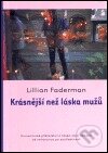 Kniha: Krásnější než láska mužů (Lillian Faderman). One Woman Press, 2002