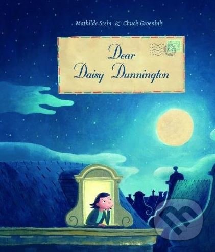Dear Daisy Dunnington - Mathilde Stein, Chuck Groenik, Lemniscaat, 2018