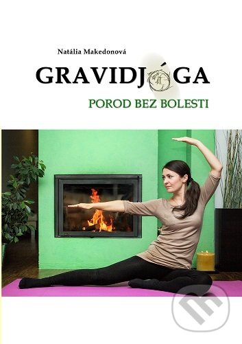 Levně Gravidjóga - Natália Makedonová - kniha z kategorie Individuálne športy