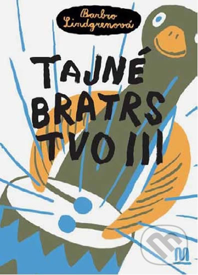 Levně Tajné bratrstvo III. - Barbro Lindgrenová - kniha z kategorie Rozprávky
