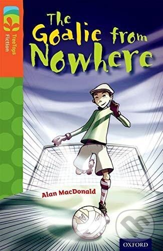 Levně Oxford Reading Tree TreeTops Fiction 13 More Pack A The Goalie from Nowhere