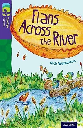 Levně Oxford Reading Tree TreeTops Fiction 11 Flans Across the River