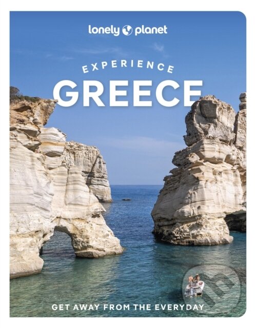Levně Lonely Planet Experience Greece - Lonely Planet - kniha z kategorie Sprievodcovia