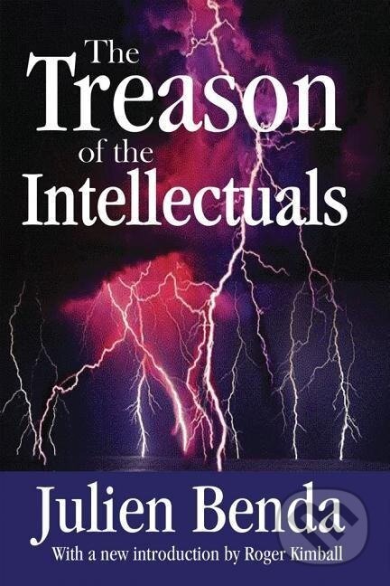 Levně The Treason of the Intellectuals - Julien Benda - kniha z kategorie Sociológia