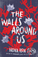 Kniha: Walls Around Us (Nova Ren Suma). Algonquin Books, 2015
