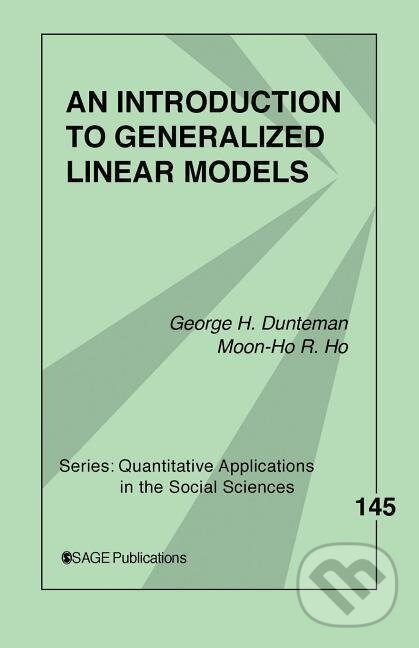 Kniha: An Introduction to Generalized Linear Models (George H. Dunteman). Sage Publications, 2005