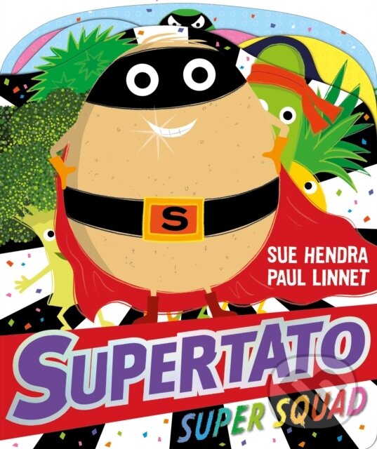 Supertato Super Squad - Paul Linnet, Sue Hendra