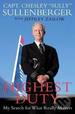 Levně Highest Duty: My Search for What Really Matters - Burnett Chesley Sullenberger