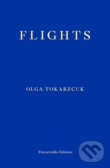 Flights - Olga Tokarczuková