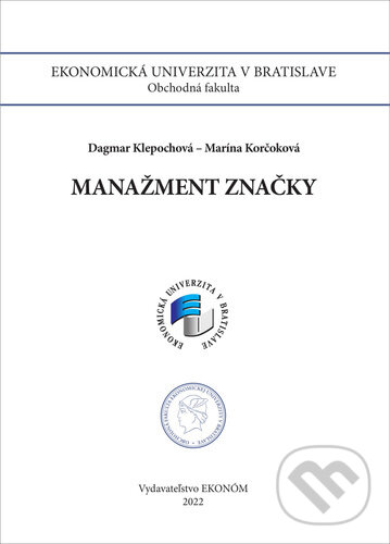 Kniha: Manažment značky (Dagmar Klepochová a Marína Korčoková). , 2022