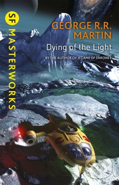 Kniha: Dying Of The Light (George R.R. Martin). Gollancz, 2015