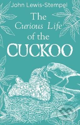 Levně Curious Life of the Cuckoo - John Lewis-Stempel