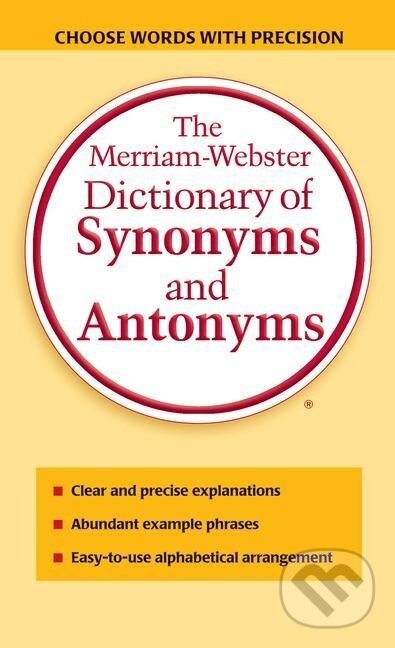 Levně The Merriam-Webster Dictionary of Synonyms and Antonyms - kniha z kategorie Jazykové učebnice a slovníky