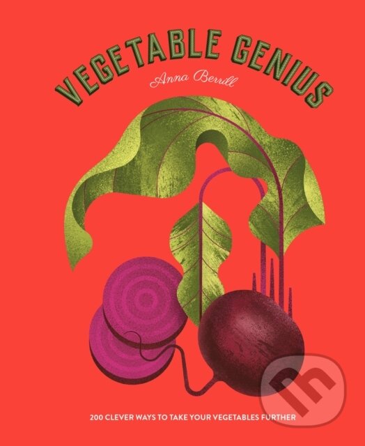 Levně Vegetable Genius (200 clever ways to take your vegetables further) - kniha z kategorie Kuchárky