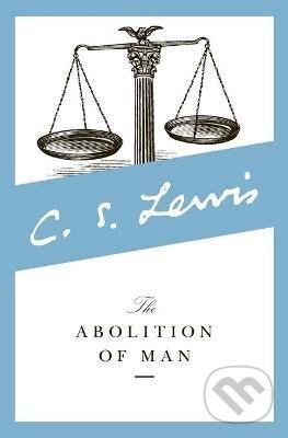 Levně The Abolition of Man : Readings for Meditation and Reflection