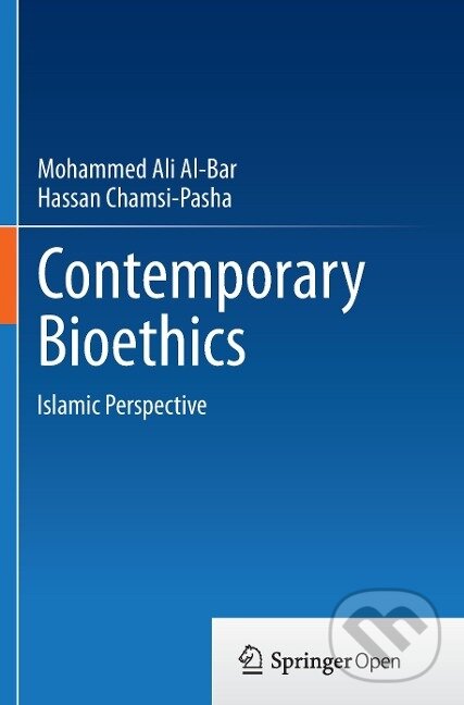 Kniha: Contemporary Bioethics (Hassan Chamsi-Pasha). Springer International Publishing, 2016