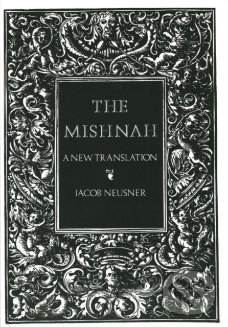 The Mishnah (A New Translation) - Jacob Neusner