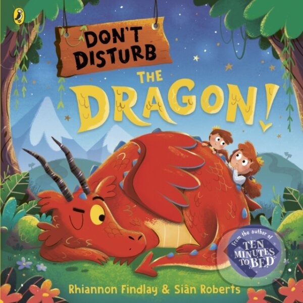 Don't Disturb the Dragon (from the author of the Ten Minutes to Bed series)