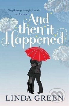 Kniha: And Then it Happened (Linda Green). Headline Book, 2011