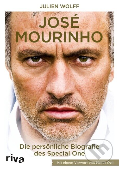 Kniha: José Mourinho (Julien Wolff). riva Verlag, 2016