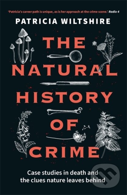 Levně The Natural History of Crime (Case studies in death and the clues nature leaves behind) - kniha z kategorie Zdravie a životný štýl