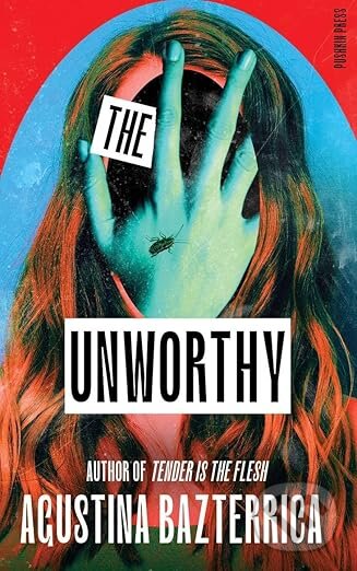 Levně Unworthy - Agustina Bazterrica - kniha z kategorie Horory