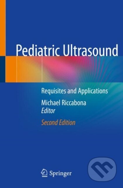 Kniha: Pediatric Ultrasound (Michael Riccabona). Springer London, 2020