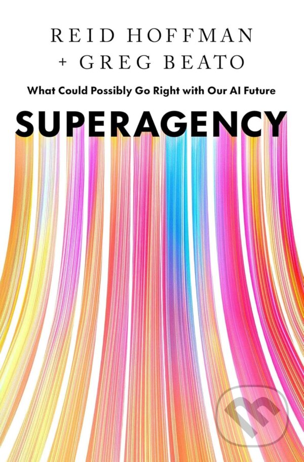 Levně Superagency (What Could Possibly Go Right with Our AI Future) - kniha z kategorie Podnikanie