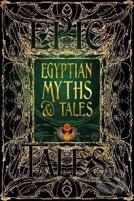 Levně Egyptian Myths & Tales: Epic Tales - Chris Naunton