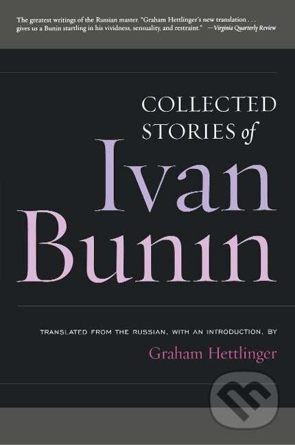 Kniha: Collected Stories of Ivan Bunin (Ivan Bunin). Ivan R Dee, 2007